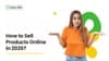 How to Sell Products Online