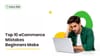 Top 10 eCommerce Mistakes Beginners Make 