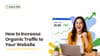 How to Increase Organic Traffic 